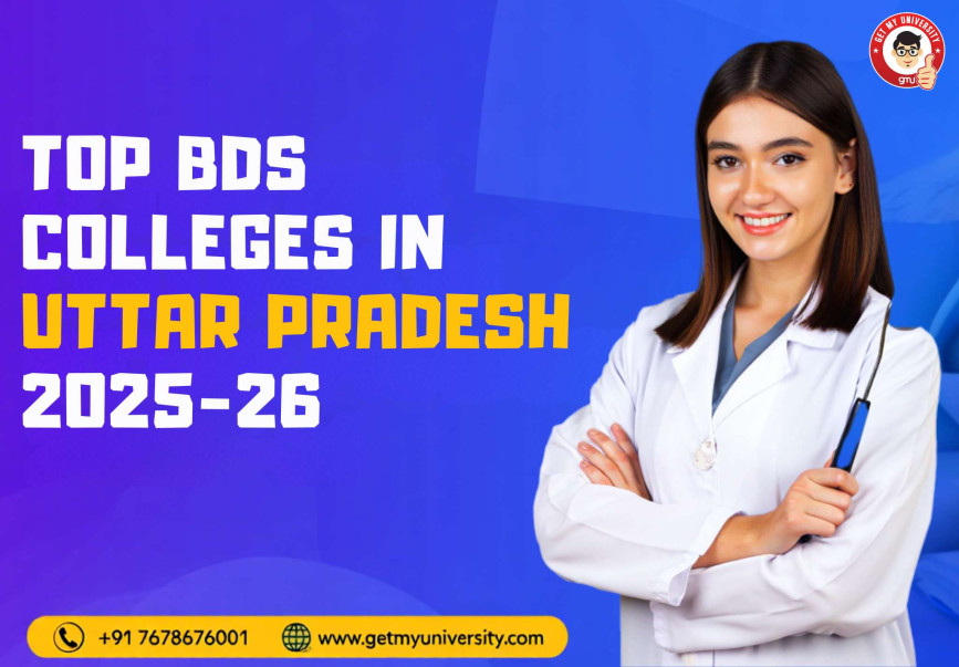 Top BDS Colleges in Uttar Pradesh 2025–26: Eligibility, Fee Structure, and Placements